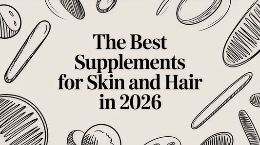 The Best Supplements for Skin and Hair in 2026